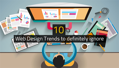 10-web-design-trends-to-definitely-ignore-small